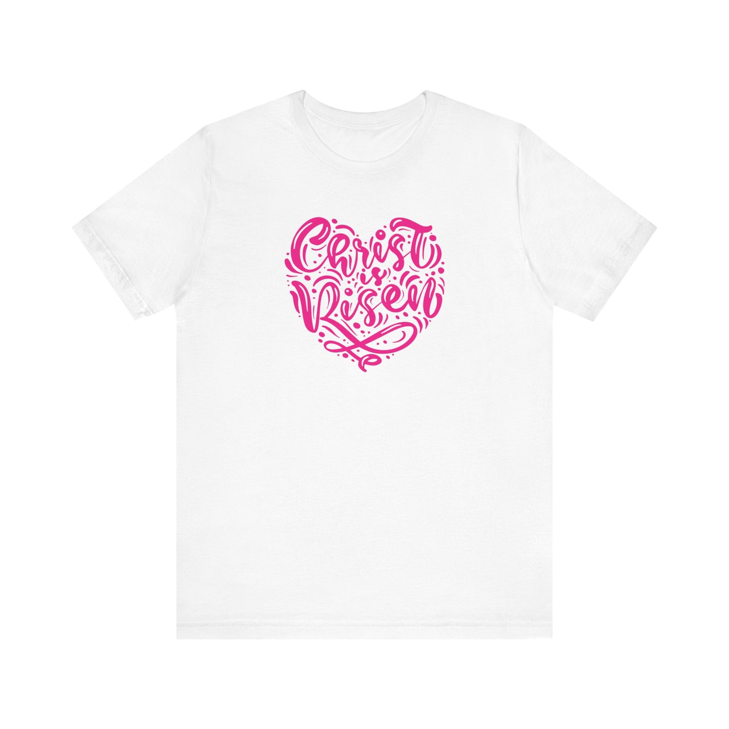 Unisex Jersey Short Sleeve Tee Easter 'Christ is Risen' Heart Shaped Pink Print