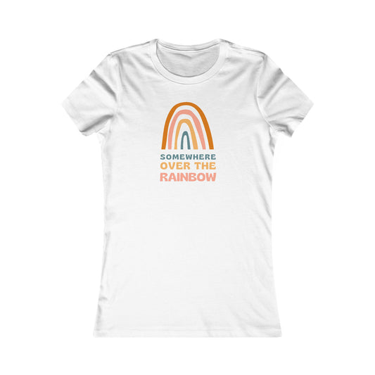 Somewhere Over the Rainbow Women's Favorite Tee - Cute Rainbow Graphic T-Shirt