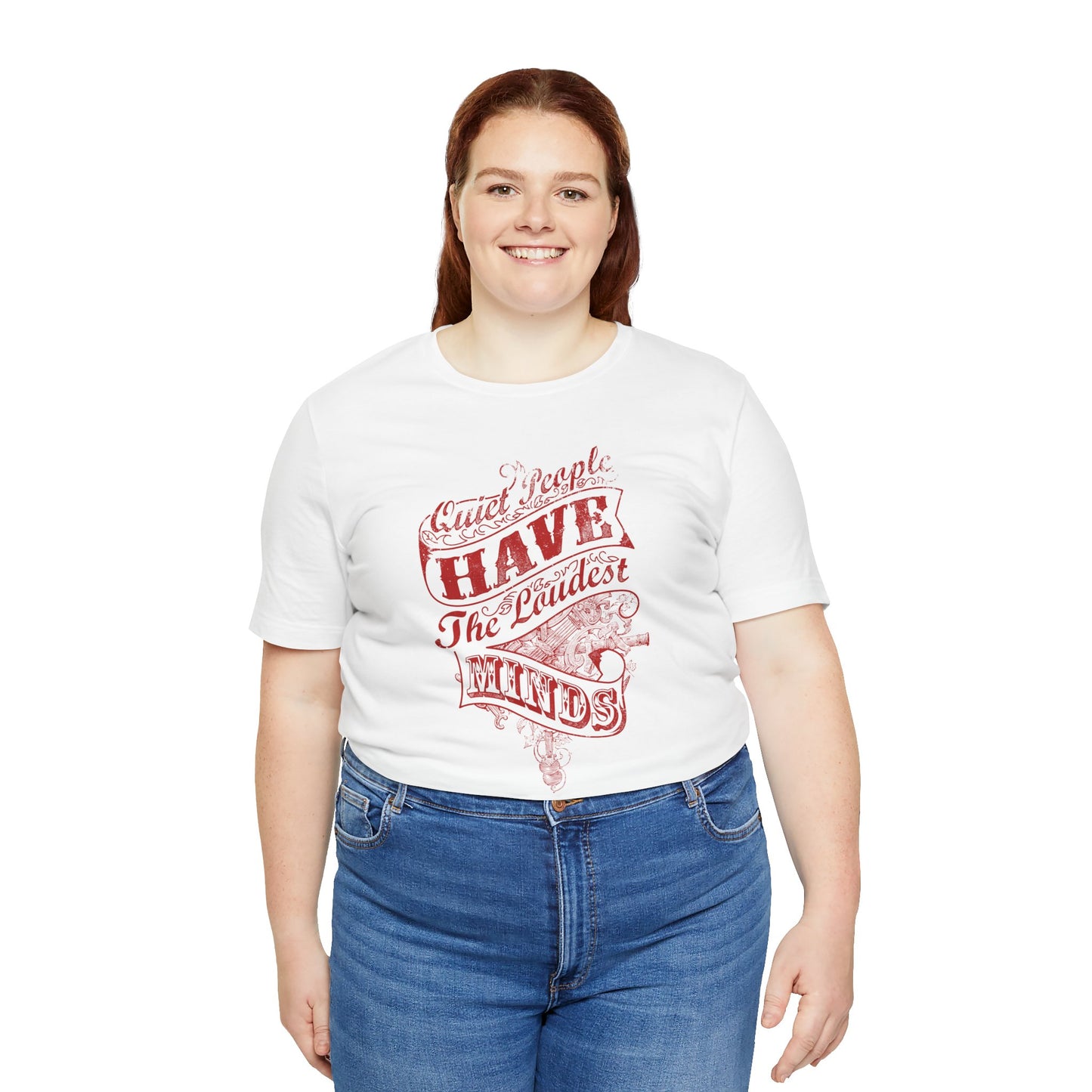 Quiet People Have The Loudest Minds Unisex Jersey Short Sleeve Tee