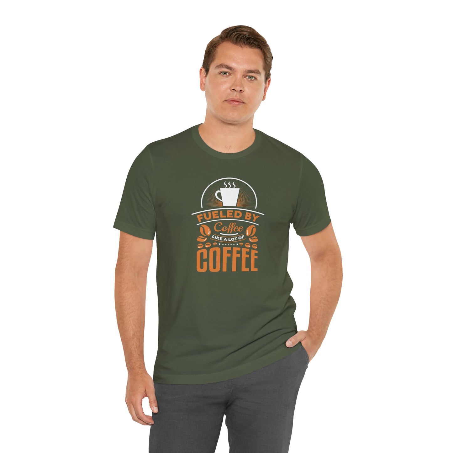 Fueled By Coffee Like A Lot Of Coffee Unisex Jersey Short Sleeve Tee