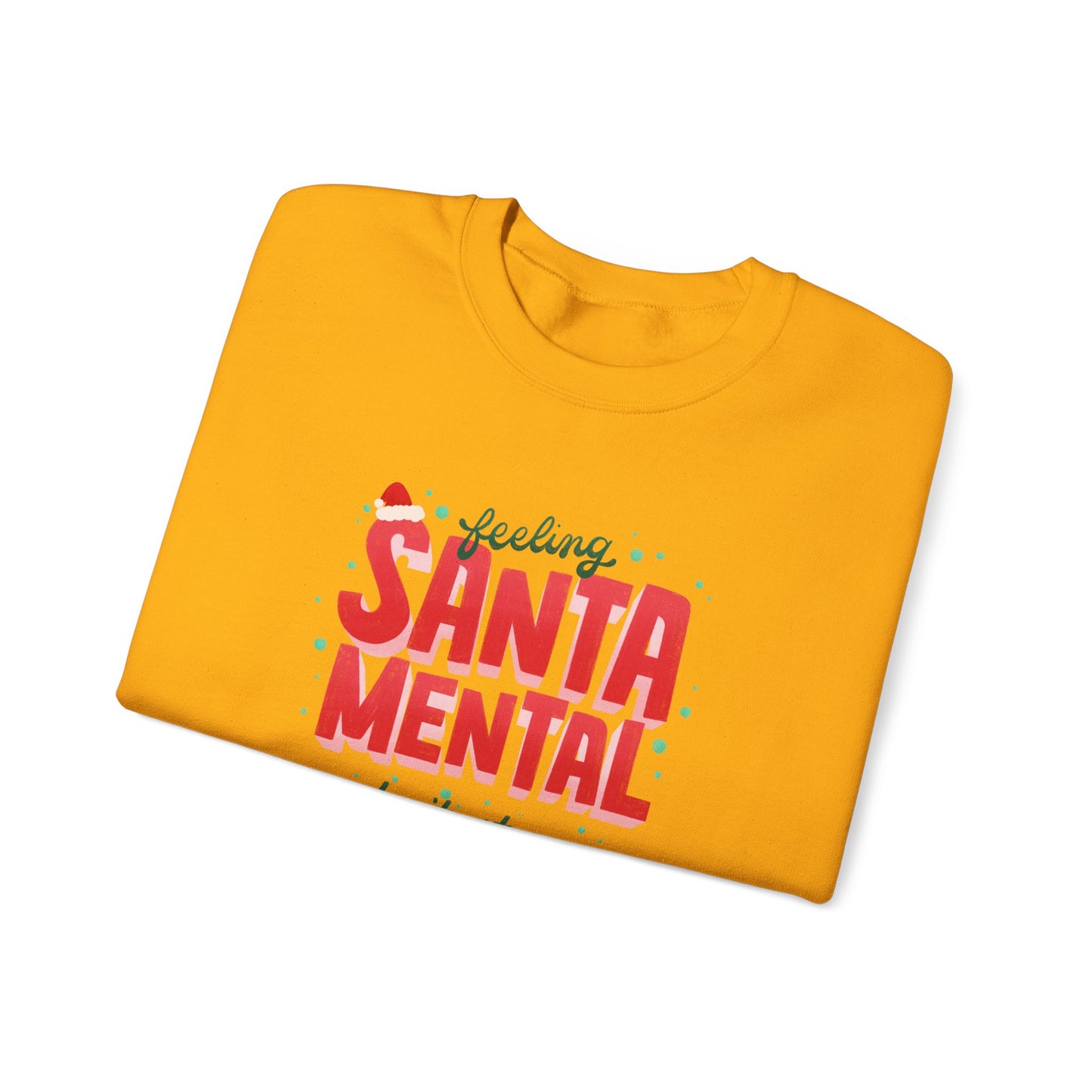 Unisex Heavy Blend Crewneck Sweatshirt Feeling Santa-mental, Don't Stop Be-leaf-ing 🎅🍃✨