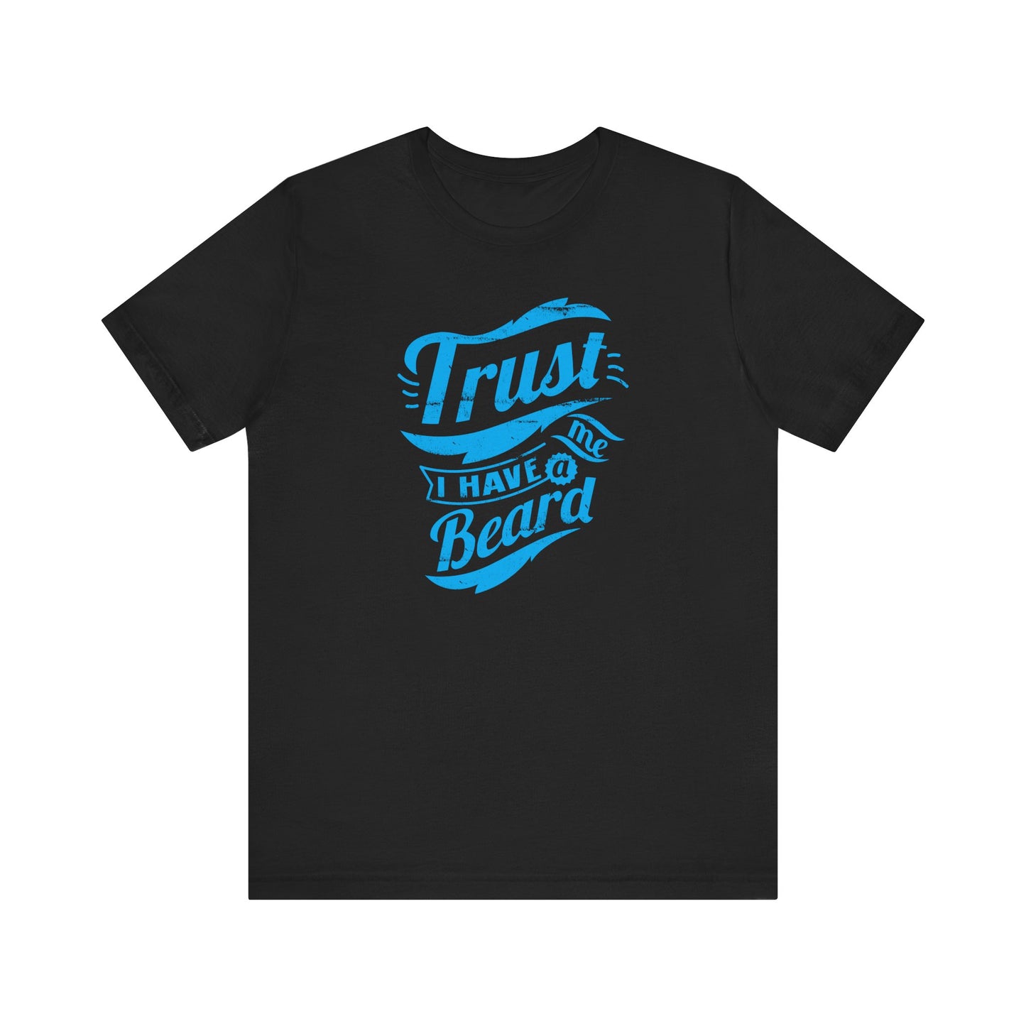 Trust Me I Have A Beard Men's Jersey Short Sleeve Tee