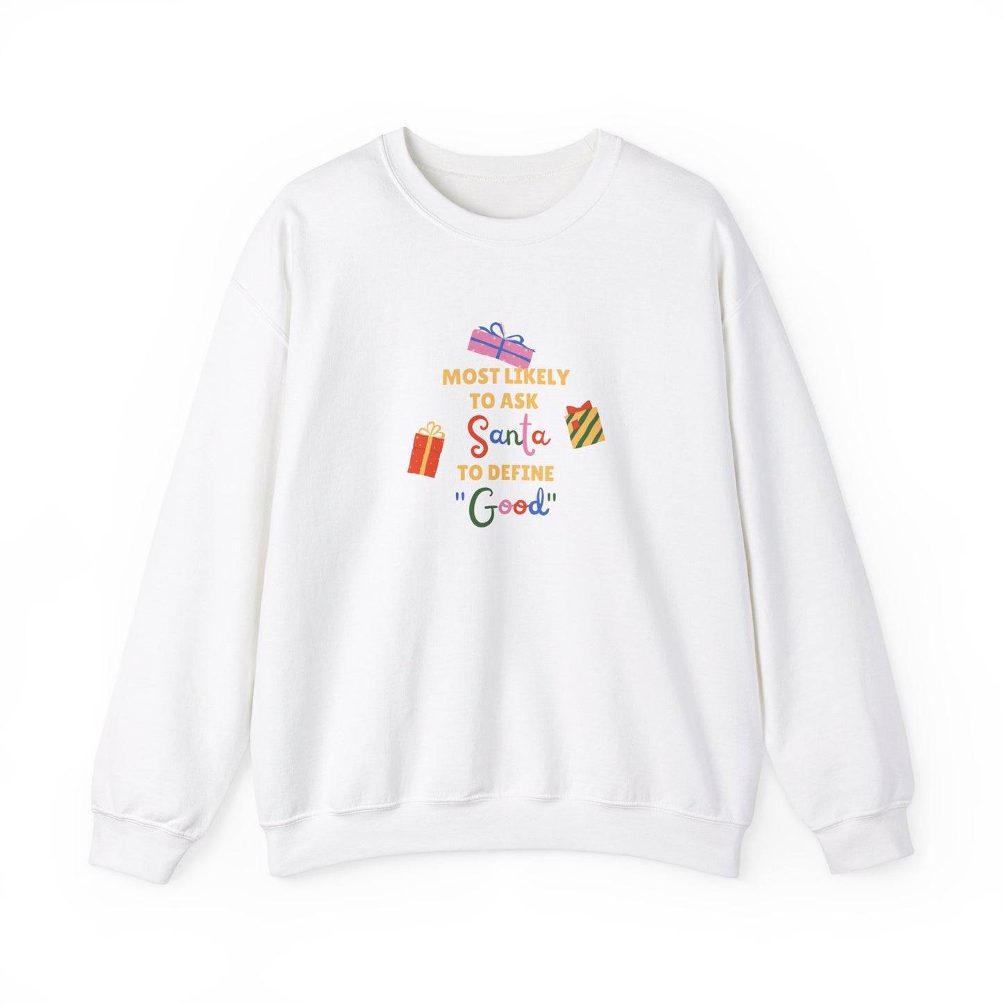 Unisex Heavy Blend Crewneck Sweatshirt Most Likely To Ask Santa To Define "Good" 🎅🎄✨