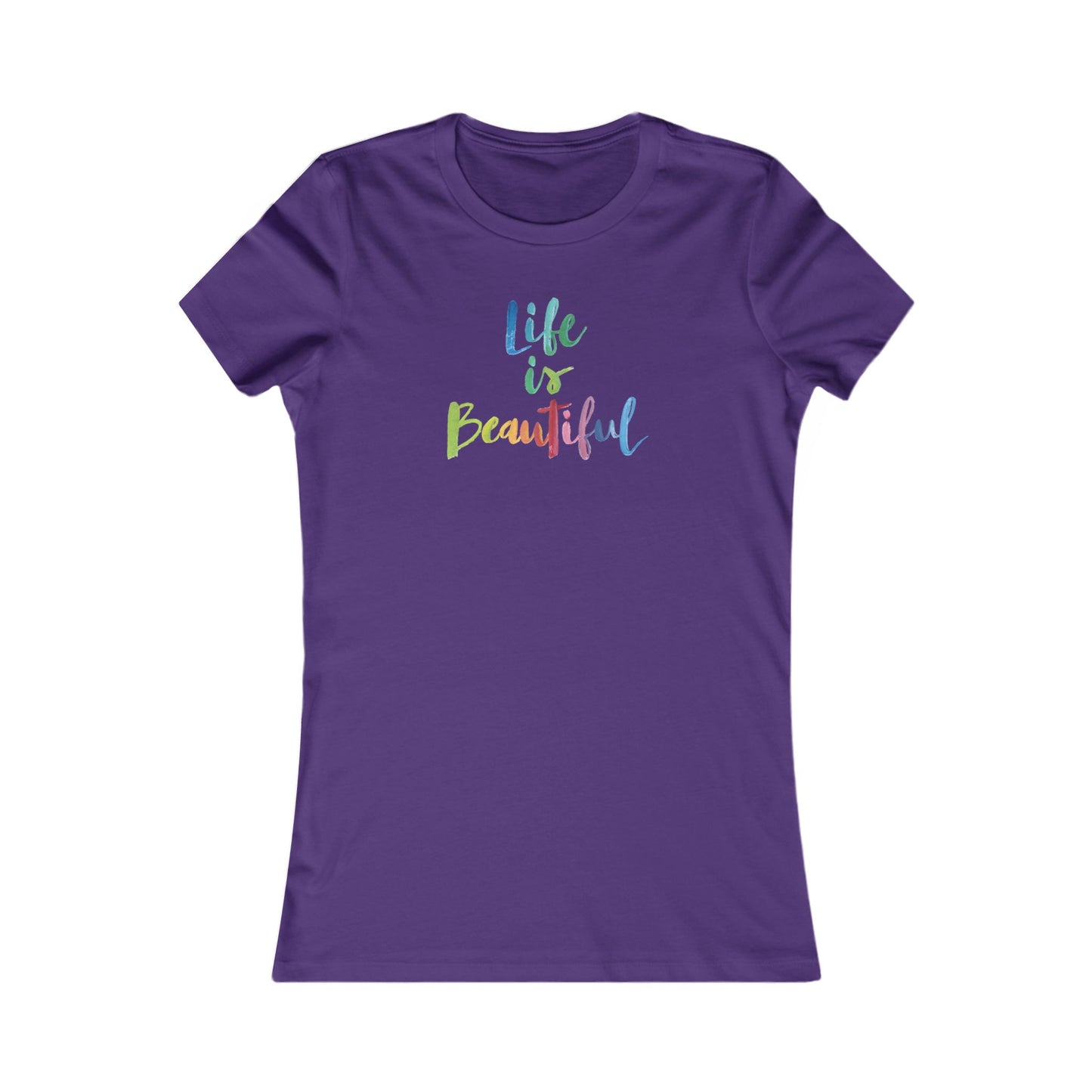 Life Is Beautiful Women's Favorite Tee