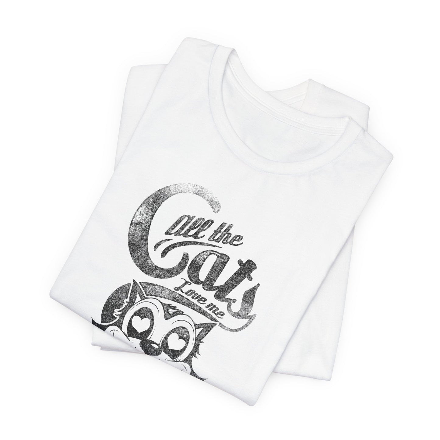 All The Cats Love Me Unisex Jersey Short Sleeve Tee
