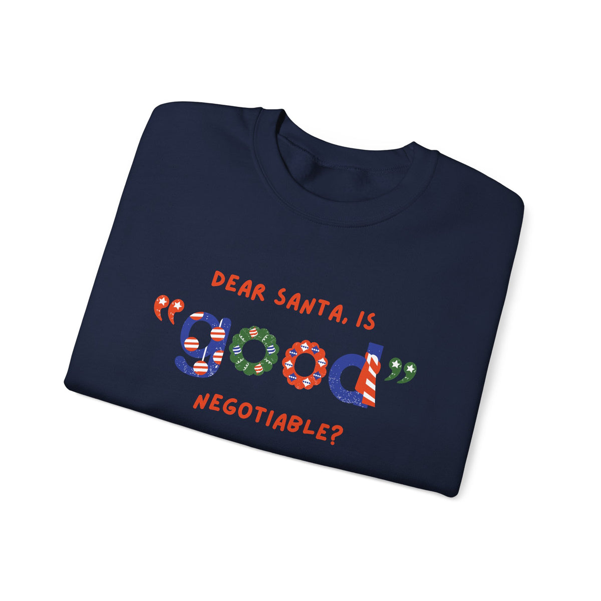 Unisex Heavy Blend Crewneck Sweatshirt Dear Santa, Is Good Negotiable? 🎅💼✨