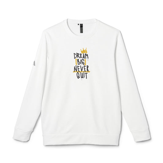 Dream Big Never Quit Adidas Unisex Cozy Fleece Sweatshirt