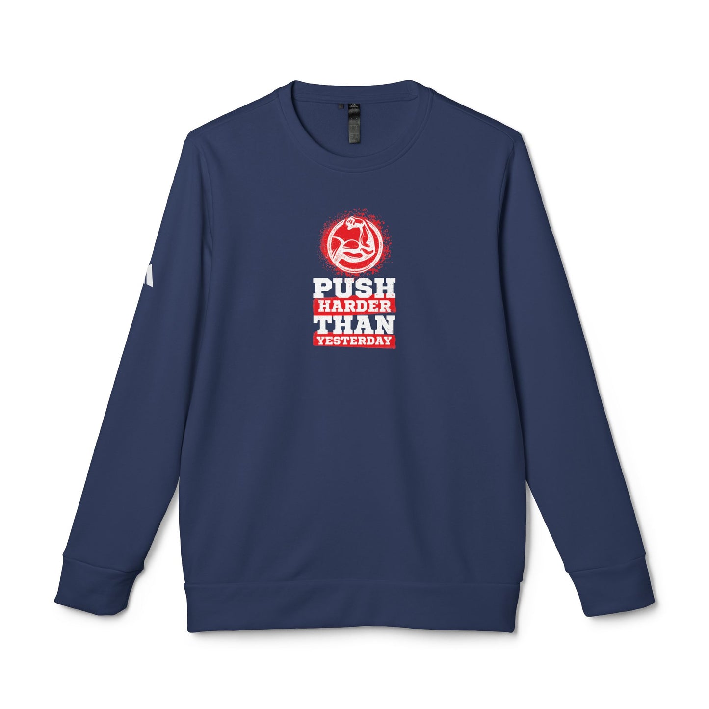 Push Harder Than Yesterday Adidas Unisex Cozy Fleece Sweatshirt