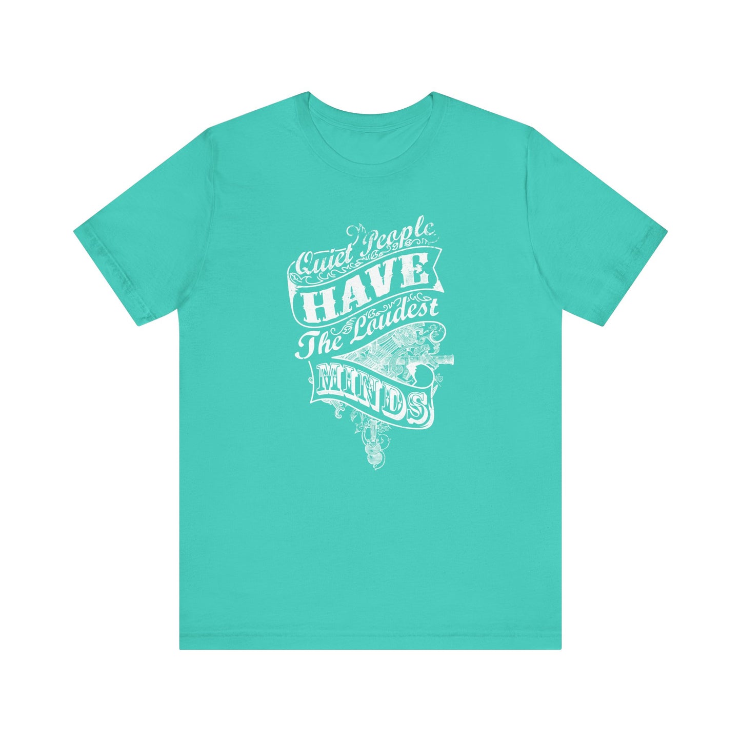 Quiet People Have The Loudest Minds Unisex Jersey Short Sleeve Tee