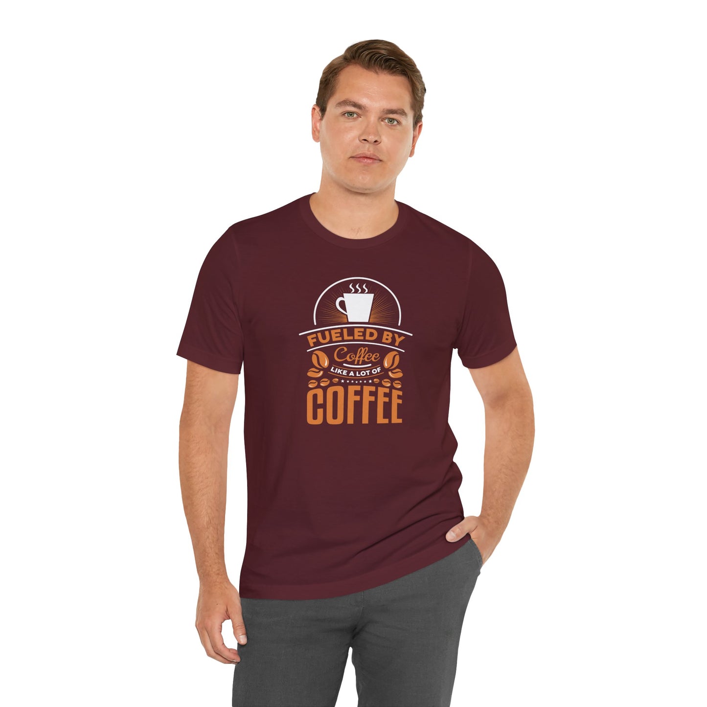 Fueled By Coffee Like A Lot Of Coffee Unisex Jersey Short Sleeve Tee