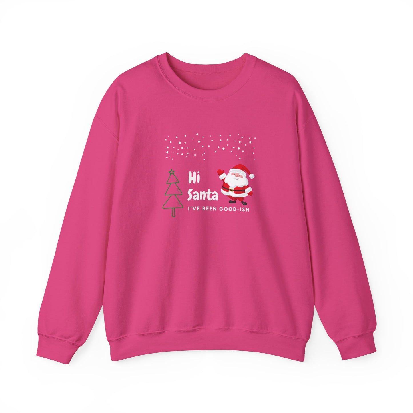 Unisex Heavy Blend Crewneck Sweatshirt Hi Santa I've Been Good-ish 🎅✨