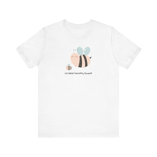 Unisex Jersey Short Sleeve Tee Adorable Bees Un-BEE-lievably Sweet