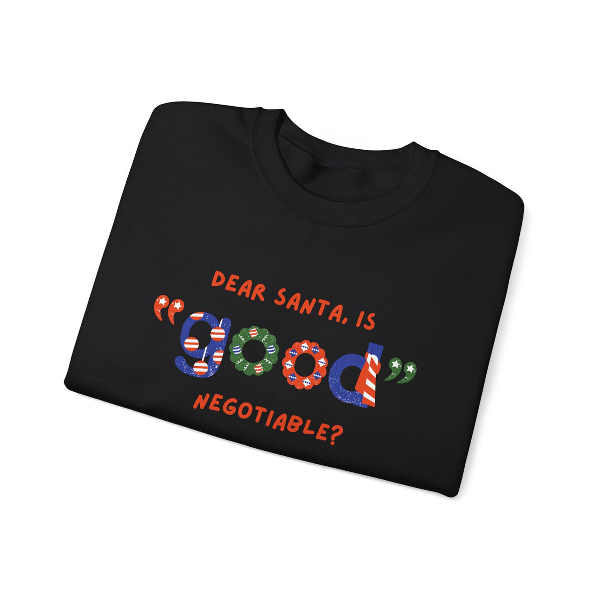 Unisex Heavy Blend Crewneck Sweatshirt Dear Santa, Is Good Negotiable? 🎅💼✨