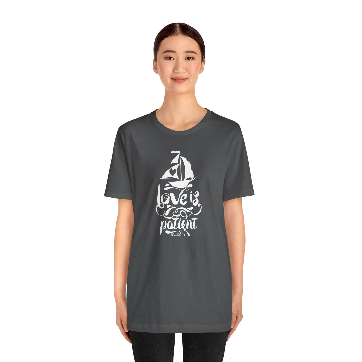 Love Is Patient Corinthians 13:4 Unisex Jersey Short Sleeve Tee