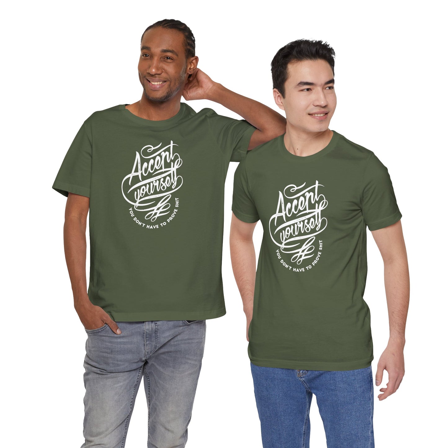 Accept Yourself You Don’t Have To Prove Sh*t Unisex Jersey Short Sleeve Tee