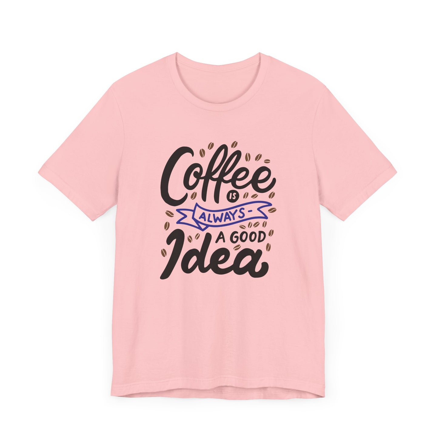 Unisex Jersey Short Sleeve Tee "Coffee Is Always A Good Idea" Navy Print