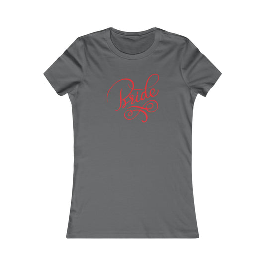 Women's Favorite Tee Bride Vibes Red Print