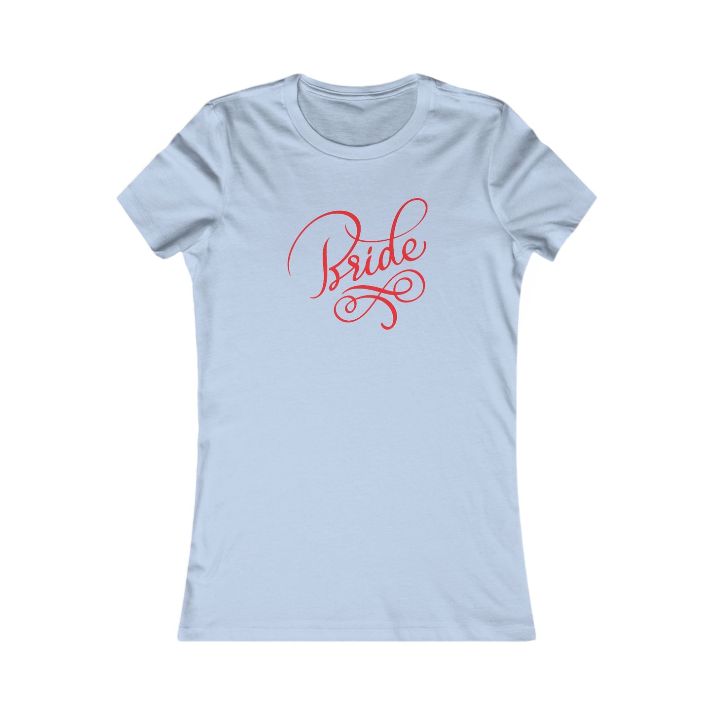 Women's Favorite Tee Bride Vibes Red Print