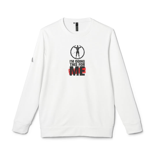 I'm Doing This For Me Adidas Unisex Cozy Fleece Sweatshirt