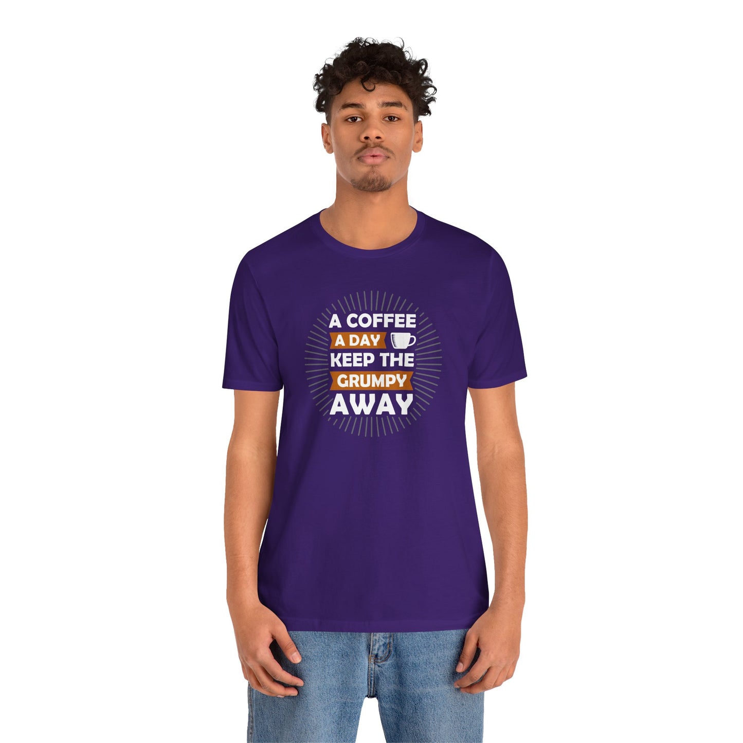 A Coffee A Day Keeps The Grumpy Away Unisex Jersey Short Sleeve Tee