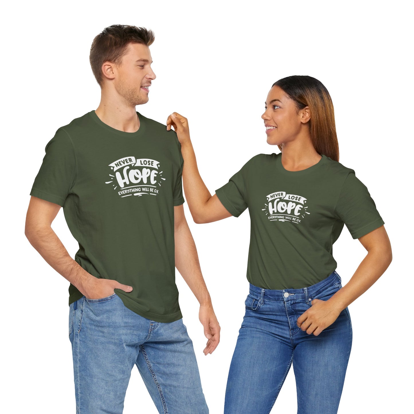 Never Lose Hope Everything Will Be Ok Unisex Jersey Short Sleeve Tee