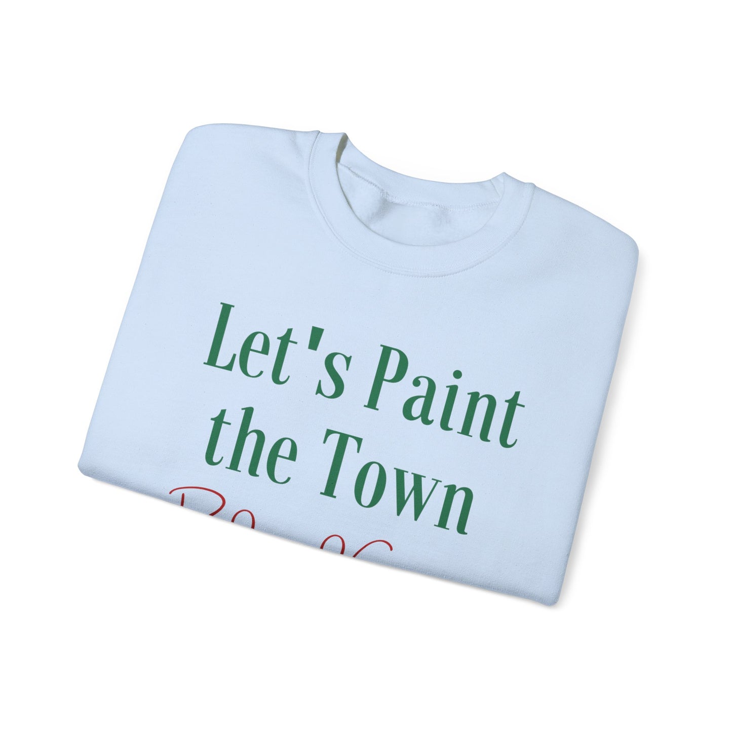 Unisex Heavy Blend Crewneck Sweatshirt Let's Paint The Town Red and Green 🎨❤️💚