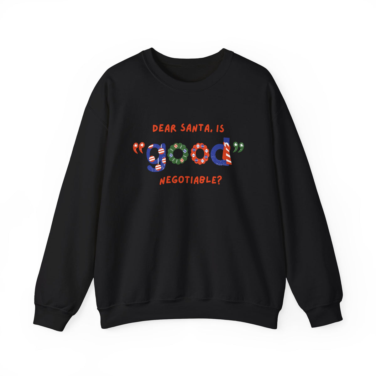 Unisex Heavy Blend Crewneck Sweatshirt Dear Santa, Is Good Negotiable? 🎅💼✨