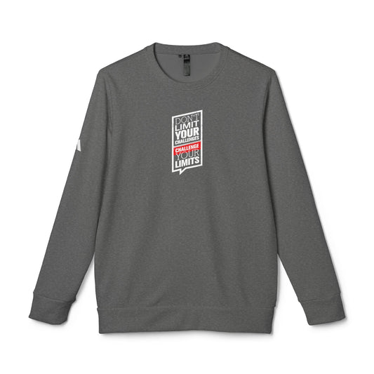 Don't Limit Your Challenges Challenge Your Limits Adidas Unisex Cozy Fleece Sweatshirt