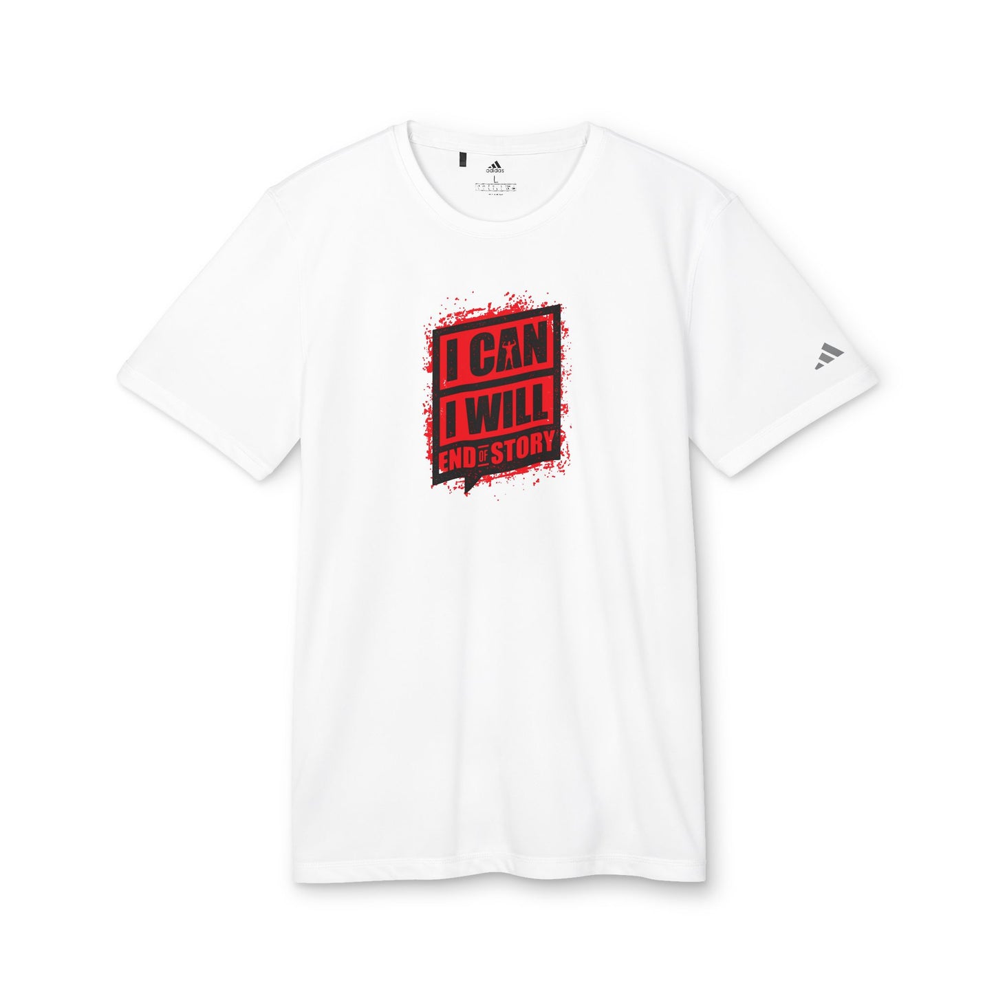 I Can I Will End Of Story Adidas Unisex Sport T-Shirt