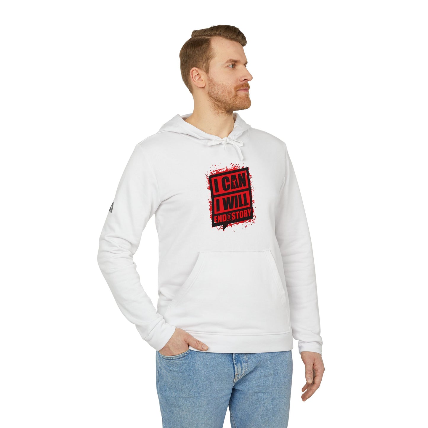 I Can I Will End Of Story Adidas Unisex Cozy Fleece Hoodie