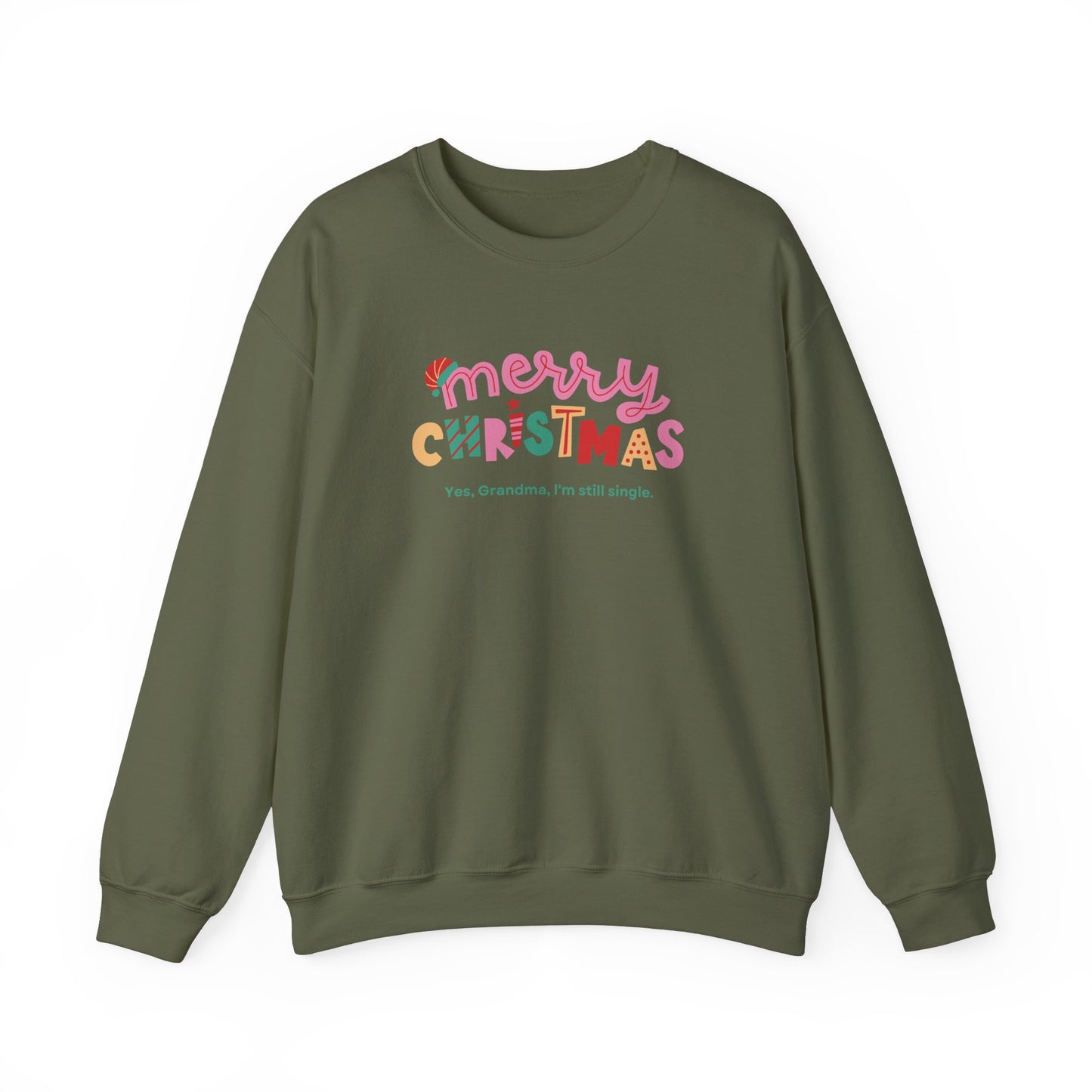 Unisex Heavy Blend Crewneck Sweatshirt Merry Christmas Yes Grandma I'm Still Single 🎄✨