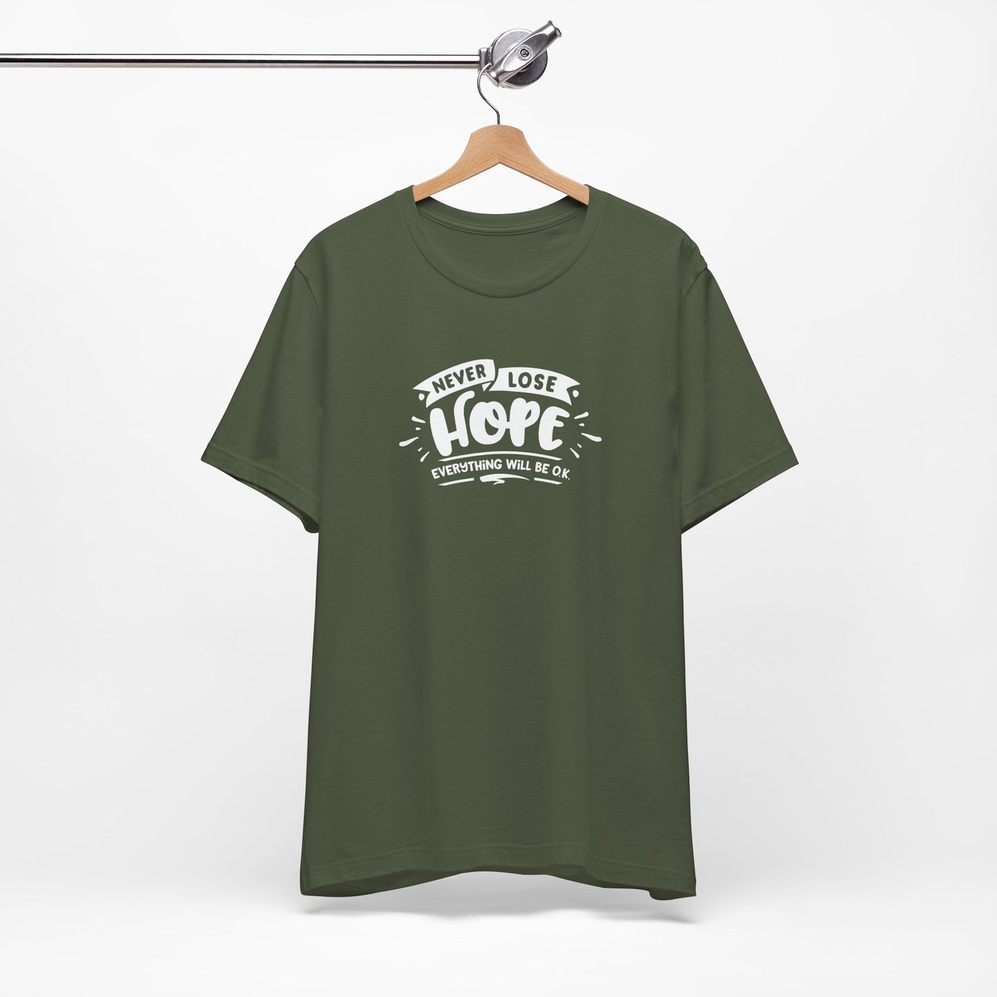 Never Lose Hope Everything Will Be Ok Unisex Jersey Short Sleeve Tee