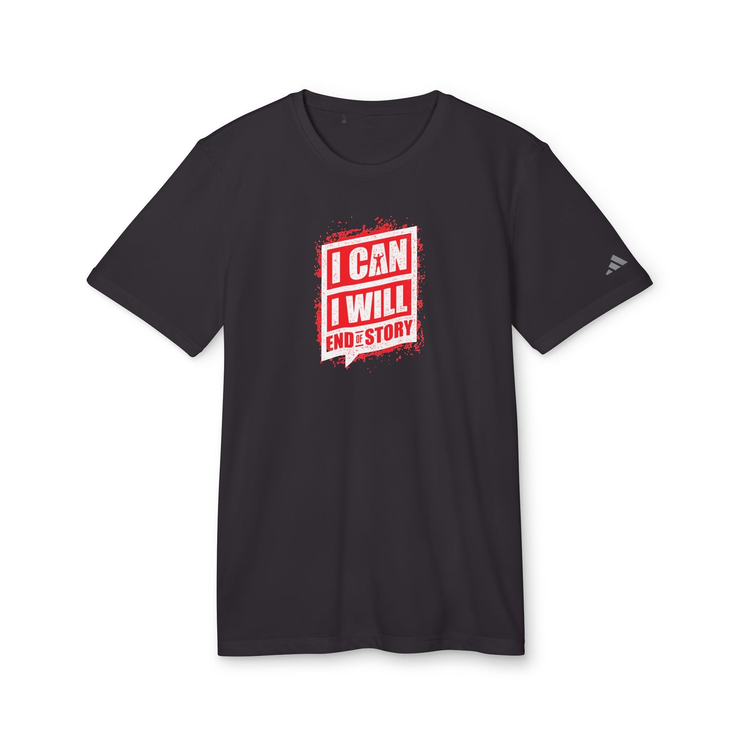 I Can I Will End Of Story Adidas Unisex Sport T-Shirt