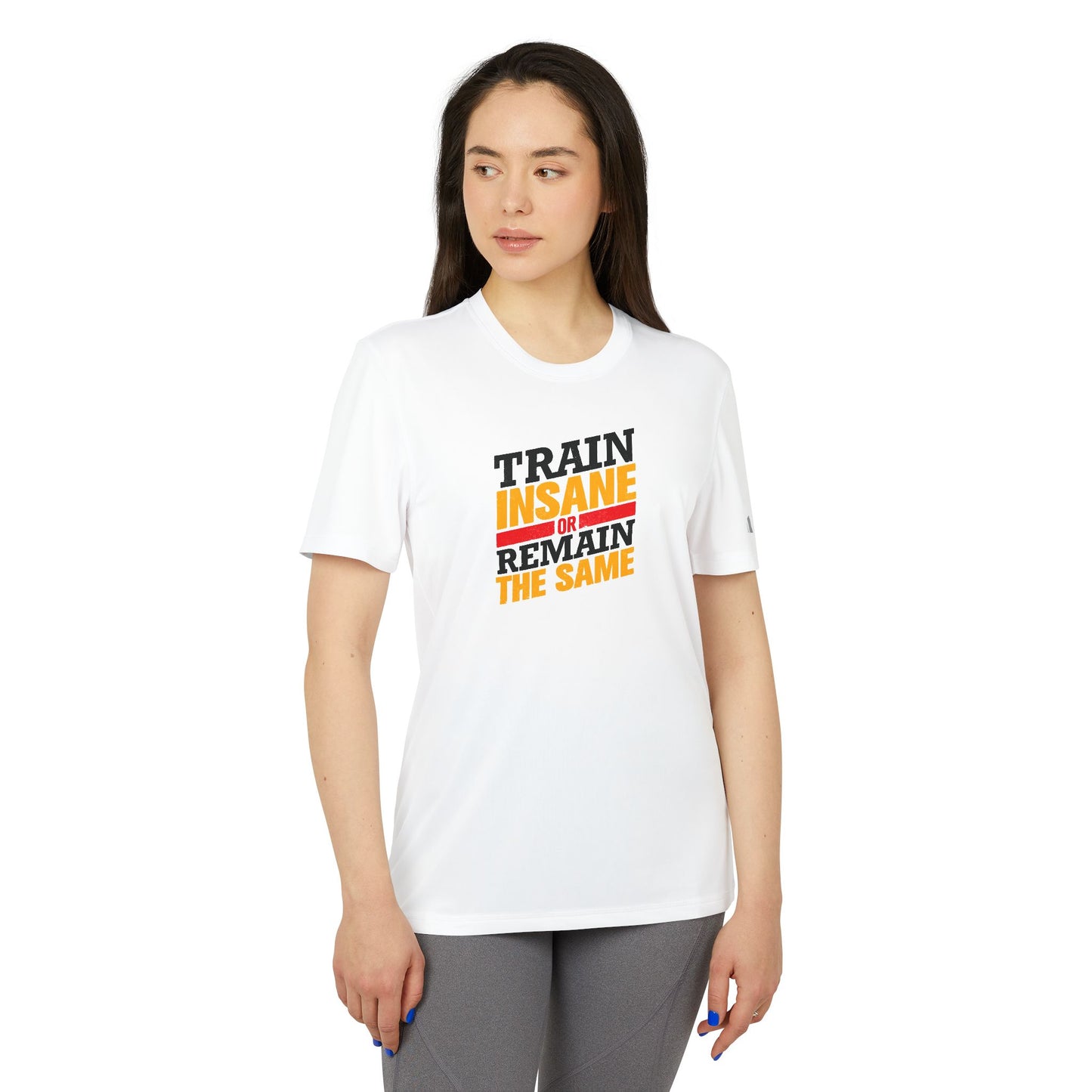 Train Insane Or Remain The Same Adidas Unisex Sport T-Shirt