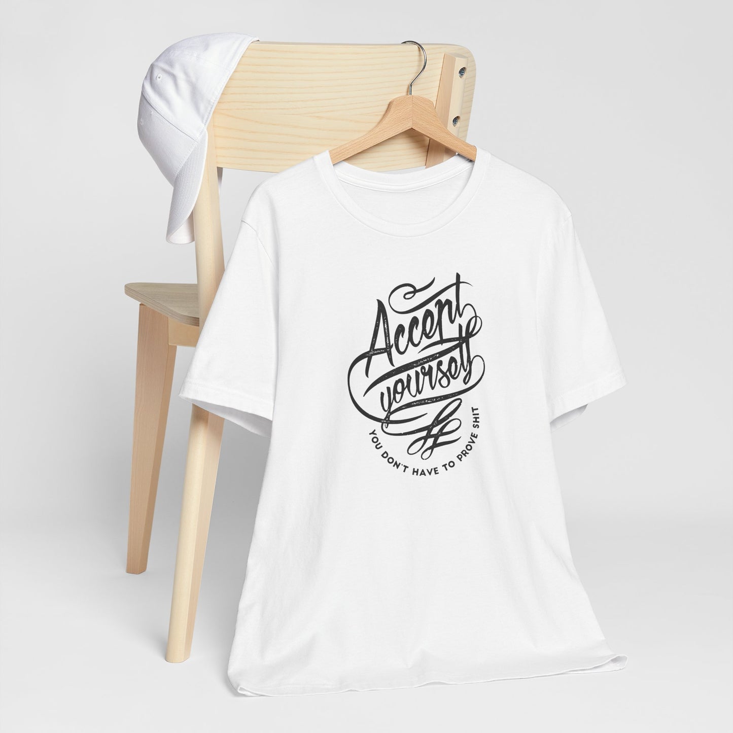 Accept Yourself You Don’t Have To Prove Sh*t Unisex Jersey Short Sleeve Tee
