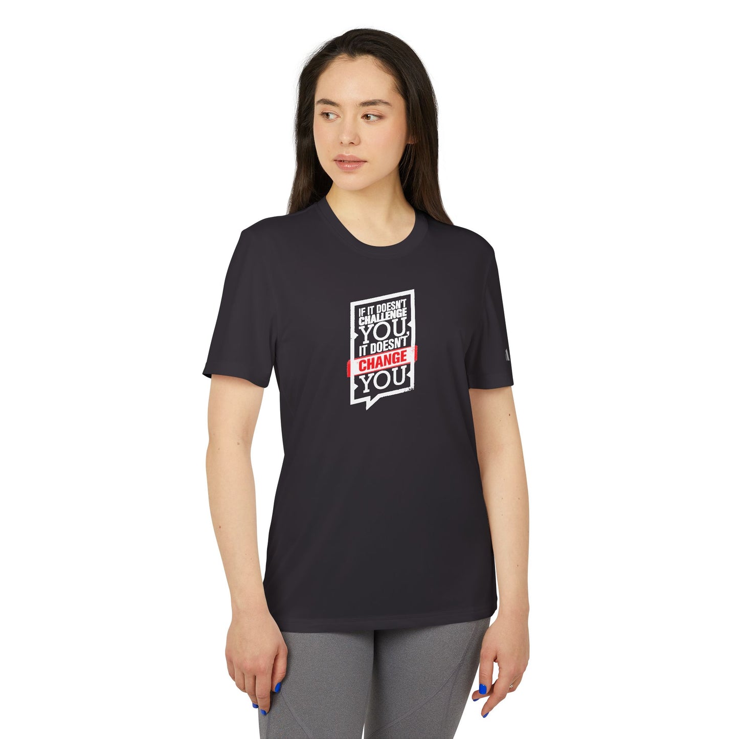 If It Doesn't Challenge You It Doesn't Change You Adidas Unisex Sport T-Shirt